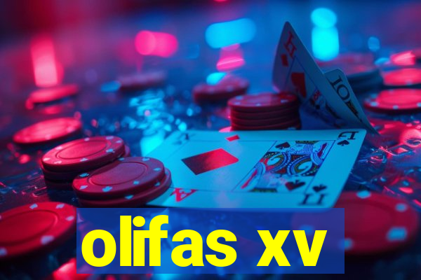 olifas xv